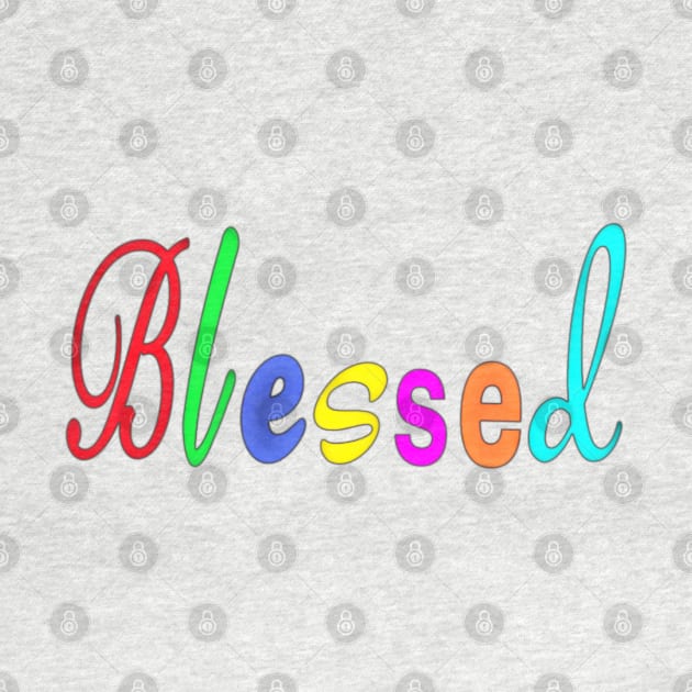 Blessed - Cursive - Front by SubversiveWare